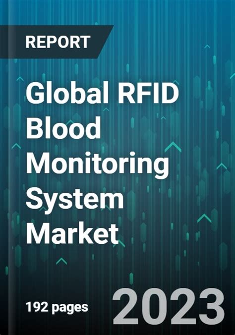 rfid blood monitoring systems market|Global RFID Blood Management Syste.